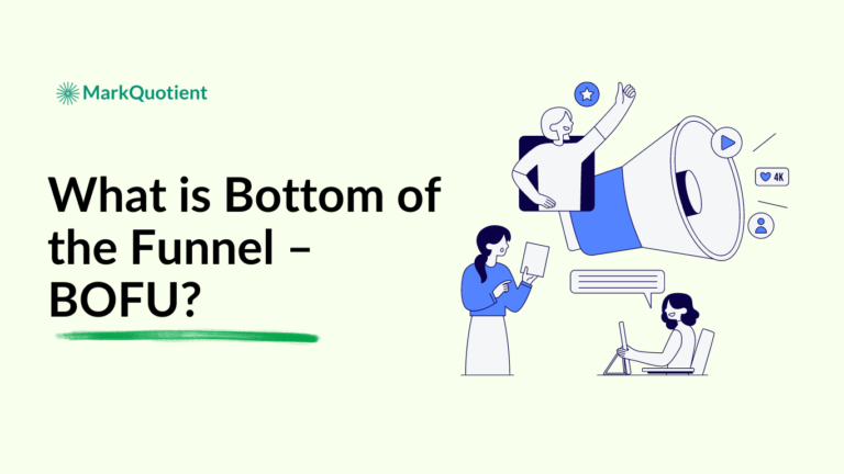 This blog explains What is Bottom of the Funnel – BOFU?